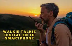 Walkie Talkie Digital en tu Smartphone