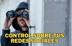 Control sobre tus Redes Sociales